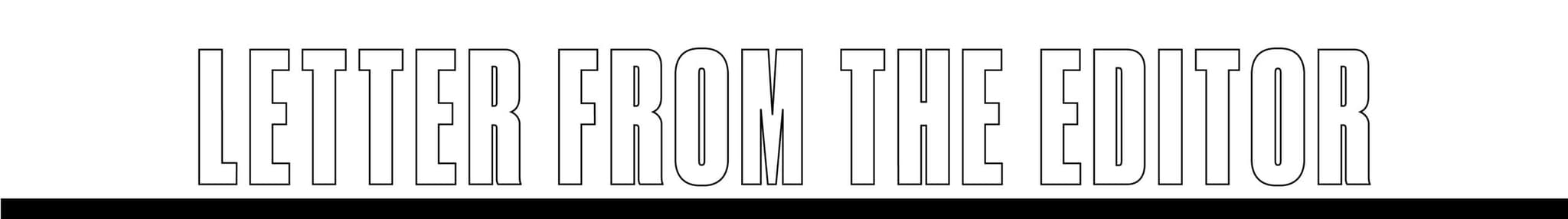 A banner indicates that below, readers can find a Letter From the Editor.